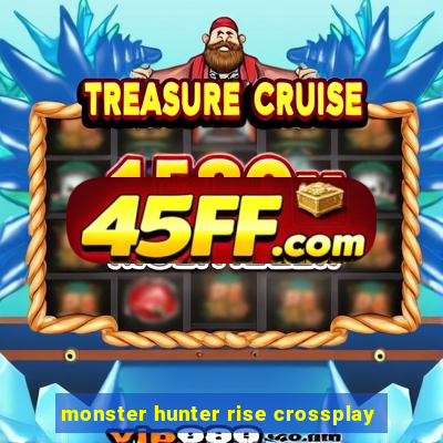 monster hunter rise crossplay
